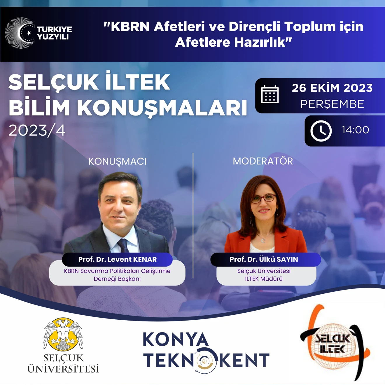 SELÇUK İLTEK BİLİM KONUŞMALARI 2023/4: “KBRN Afetleri ve Dirençli Toplum için Afetlere Hazırlık"